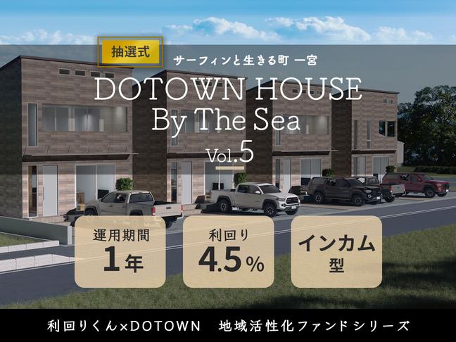 DOTOWN HOUSE By The Sea Vol.5